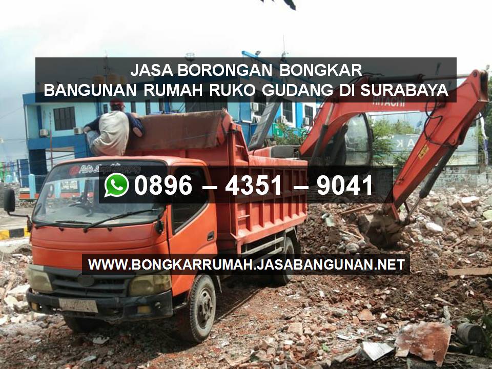 Jasa Borongan Bongkar Bangunan Rumah Ruko Gudang di Surabaya
