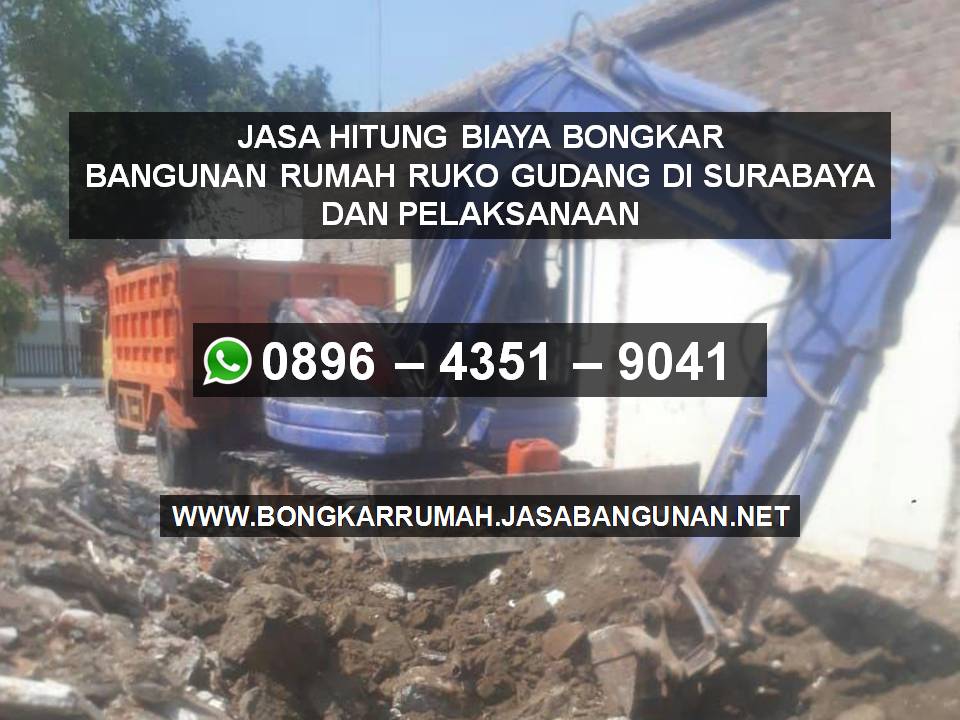 Jasa Hitung Biaya Bongkar Bangunan Dan Pelaksanaan di Surabaya